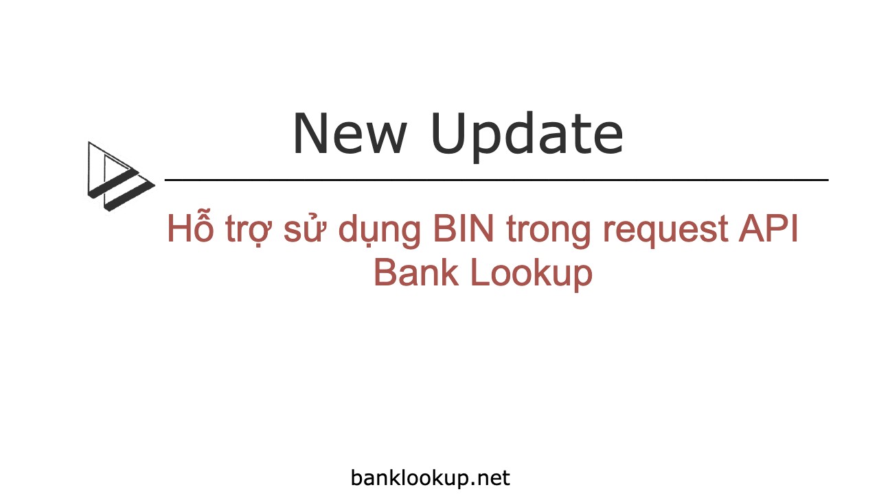 Cập nhật hỗ trợ tra cứu qua số BIN